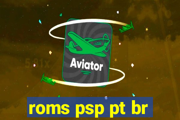 roms psp pt br